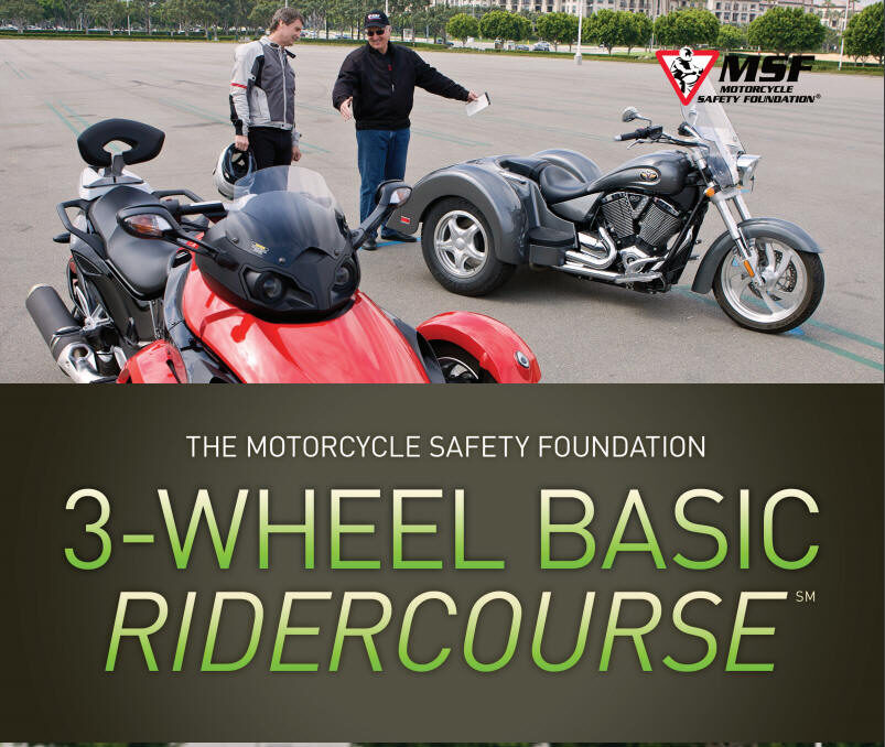 MSF 3-Wheel Basic Rider Course-  Sign up through Can Am $199  :   https://can-am.brp.com/on-road/us/en/learn-to-ride/registration.html
